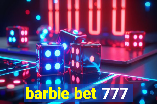 barbie bet 777